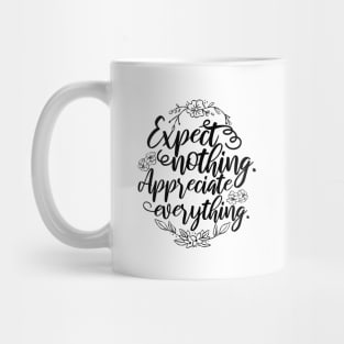 'Expect Nothing Appreciate Everything' Cancer Awareness Mug